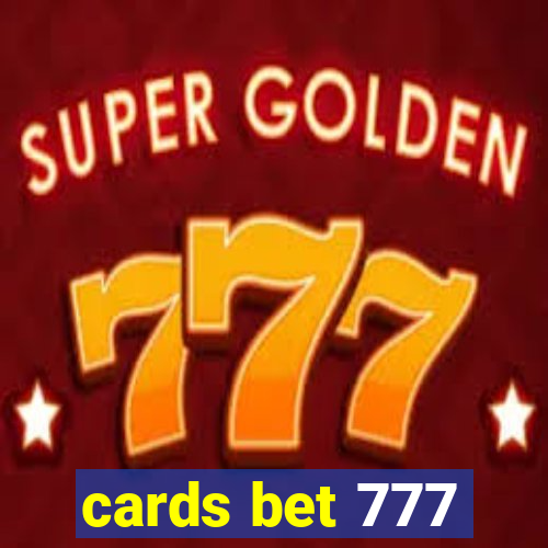 cards bet 777